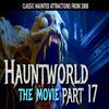 Hauntworld Movie 17 was Uploaded to Youtube 