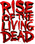 Rise of the Living Dead